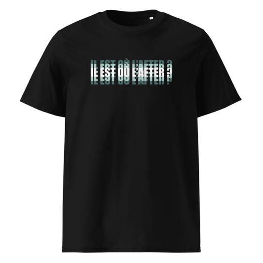 T-Shirt "IL EST OÙ L'AFTER" -15%